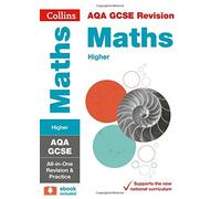 AQA GCSE Maths Higher Tier: All-in-One Revision and Practice (Collins GCSE Revision and Practice - New Curriculum) by Collins GCSE (2015-07-03)