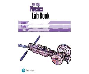 AQA GCSE Physics Lab Book: AQA GCSE Physics Lab Book (AQA GCSE SCIENCE)