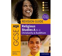 AQA GCSE Religious Studies A (9-1): Christianity & Buddhism Revision Guide : Revised Edition