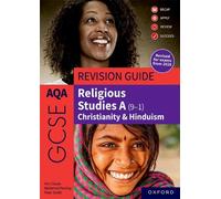 AQA GCSE Religious Studies A (9-1): Christianity & Hinduism Revision Guide: Revised Edition