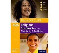 AQA GCSE Religious Studies A: Christianity and Buddhism Revision Guide