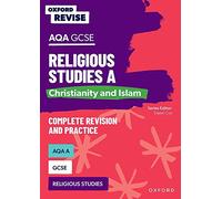 AQA GCSE Religious Studies A: Christianity and Islam Complete Revision and Practice: For the 2027 Exams (Oxford Revise: Religious Studies)