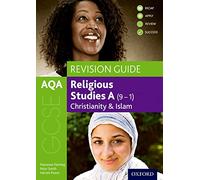 AQA GCSE Religious Studies A: Christianity and Islam Revision Guide