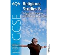 AQA GCSE Religious Studies B - Religious Philosophy and Ultimate Questions