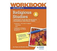 AQA GCSE Religious Studies Specification A Christianity, Islam and the Religious, Philosophical and Ethical Themes Workbook