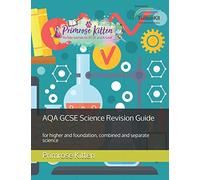 AQA GCSE Science Revision Guide: for higher and foundation, combined and separate science