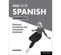 AQA GCSE Spanish Foundation Grammar, Vocabulary and Translation Workbooks: Pack of 8 (AQA GCSE Spanish 4th Edition)