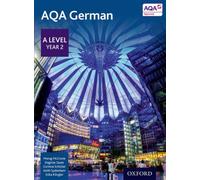 AQA German: A Level Year 2 Student Book