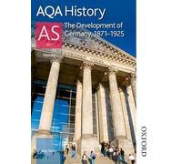 AQA History AS: Unit 1- The Development of Germany, 1871-1925