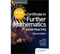 AQA Level 2 Certificate in Further Mathematics: Exam Practice Second Edition