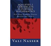 AQA Level 2 Certificate in Further Mathematics: With Many Examples, Practice Questions and Answers: With Examples, Test Questions and Detailed Answers