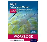 AQA Mathematical Studies Workbooks (pack of 6): Level 3 Certificate (Core Maths)