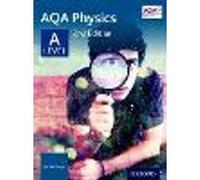 AQA Physics – A Level Student Book – AQA A Level Sciences 2015