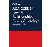 AQA Poetry Anthology Love and Relationships Revision Guide: Ideal for the 2026 and 2027 exams (Collins GCSE Grade 9-1 Revision)
