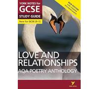 AQA Poetry Anthology - Love and Relationships: York Notes for GCSE - everything you need to study and prepare for the 2025 and 2026 exams