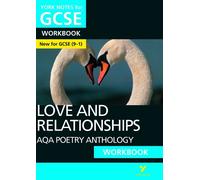 AQA Poetry Anthology - Love and Relationships: York Notes for GCSE Workbook - the ideal way to test your knowledge and feel ready for the 2025 and 2026 exams: (York Notes)