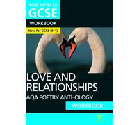 AQA Poetry Anthology - Love and Relationships: York Notes for GCSE Workbook - the ideal way to test your knowledge and feel ready for the 2025 and 2026 exams: (York Notes)
