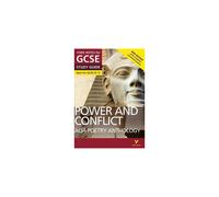 AQA Poetry Anthology - Power and Conflict: York Notes for GCSE (9-1): Second edition