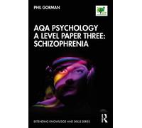 AQA Psychology A Level Paper Three: Schizophrenia (Extending Knowledge and Skills)