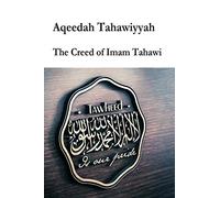 Aqeedah Tahaawiyyah-The Creed of Imam Tahawi