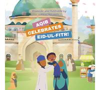 Aqib Celebrates Eid-ul-Fitr!: Learn how to celebrate Eid following Ramadan | Bedtime Stories
