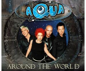 Aqua - Around the World