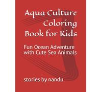 Aqua Culture Coloring Book for Kids: Fun Ocean Adventure with Cute Sea Animals