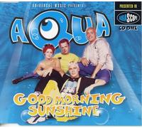 Aqua - Good Morning Sunshine by Aqua