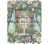 Aqua Serenity: Rainy Day Cozy Time Coloring Book for Adults: Relaxing Water Sounds & Cozy Atmosphere〜心を満たす、雨の日の癒やし塗り絵〜
