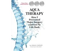 Aqua Therapy How I Prevented Major Surgery and Got My Life Back
