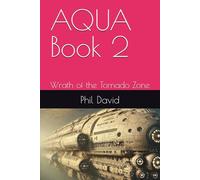 AQUA: Wrath of the Tornado Zone: 2 (AQUA - Fantasy-Novel)