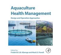 Aquaculture Health Management: Design and Operation Approaches
