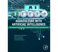 Aquaculture with Artificial Intelligence : Emerging Technologies for Sustainable Industry Development