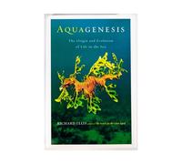Aquagenesis: The Origin and Evolution of Life in the Sea