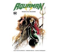 Aquaman Volume 3: Manta Vs. Machine (Aquaman, 3)