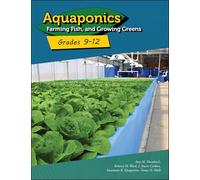Aquaponics: Farming Fish and Growing Greens for Grades 9-12