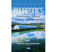 Aquaponics: Sustainable Farming, Ecology and Innovation (Technology in a Globalizing World)