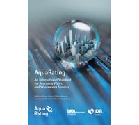 AquaRating : An international standard for assessing water and wastewater services