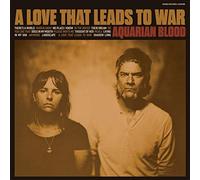 Aquarian Blood - A Love That Leads To War [VINYL]