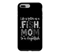 Aquarist Lifes Better As A Fish Mom Angelfish Owner Case for iPhone 7 Plus/8 Plus