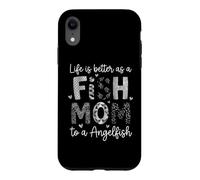 Aquarist Lifes Better As A Fish Mom Angelfish Owner Case for iPhone XR