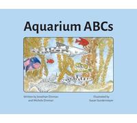Aquarium ABCs: Discover and learn about the animals in a public aquarium