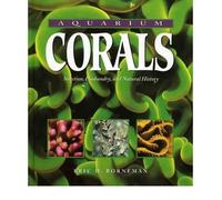 (Aquarium Corals: Selection, Husbandry, and Natural History) By Borneman, Eric H. (Author) Hardcover on 01-Feb-1999