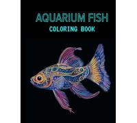 Aquarium fish coloring book: 8,5 x 11 inches coloring book for adults and young adults, aquarium fish