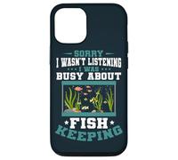 Aquarium Sorry I was Busy Fish Keeping Fish Keeper Aquarist Case for iPhone 12/12 Pro