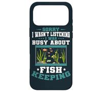 Aquarium Sorry I was Busy Fish Keeping Fish Keeper Aquarist Case for iPhone 17 Pro Max