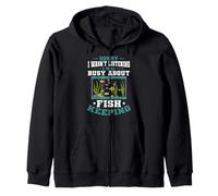 Aquarium Sorry I was Busy Fish Keeping Fish Keeper Aquarist Zip Hoodie