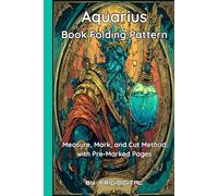 Aquarius Book Folding Pattern: Measure, Mark, and Cut Method with Pre-Marked Pages