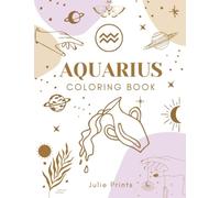 Aquarius Coloring Book: Astrology Coloring Book for Aquarius Zodiac Sign with Relaxing Designs