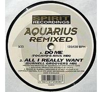Aquarius - Do Me / Al I Really Want / Let's Get Down - Remixed - Spirit